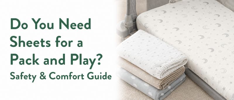 Do You Need Sheets for a Pack and Play? Safety & Comfort Guide