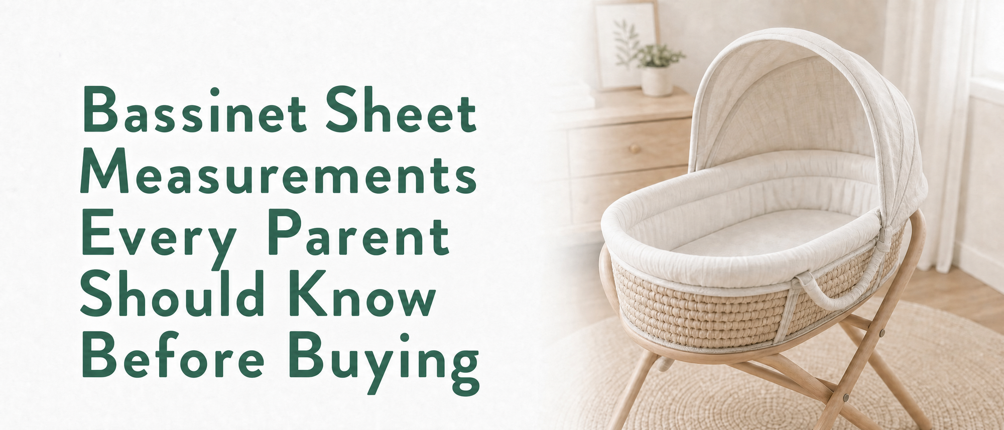 Bassinet Sheet Measurements Every Parent Should Know Before Buying