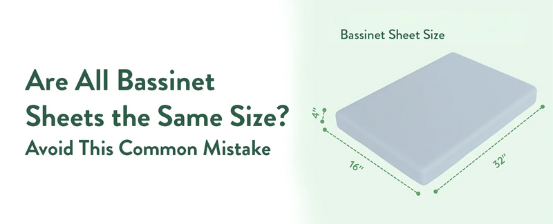 Are All Bassinet Sheets the Same Size? Avoid This Common Mistake
