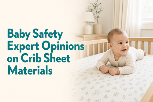 Baby safety expert opinions on crib sheet materials
