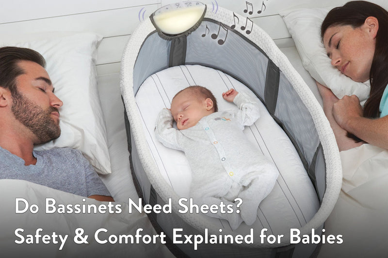 Do Bassinets Need Sheets? Safety & Comfort Explained for Babies