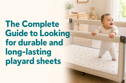 Looking for durable and long-lasting playard sheets