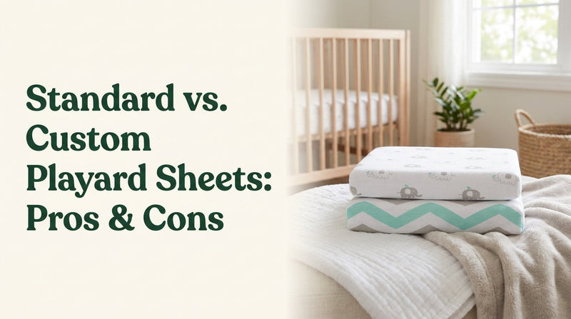 Pros and cons of standard fit vs custom fit playard sheets